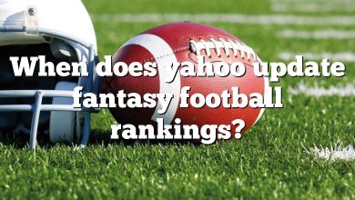 When does yahoo update fantasy football rankings?