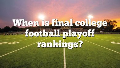 When is final college football playoff rankings?