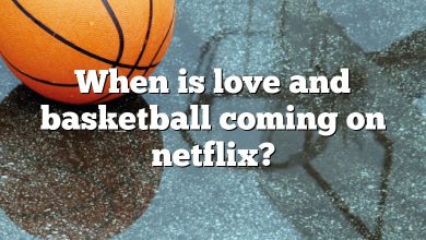 When is love and basketball coming on netflix?