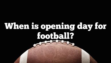 When is opening day for football?