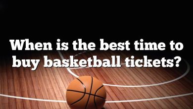 When is the best time to buy basketball tickets?