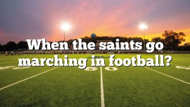 When the saints go marching in football?