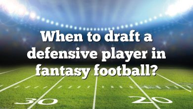 When to draft a defensive player in fantasy football?