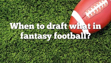 When to draft what in fantasy football?