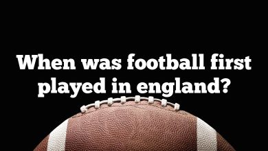 When was football first played in england?