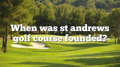 When was st andrews golf course founded?