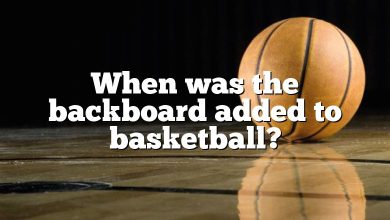 When was the backboard added to basketball?