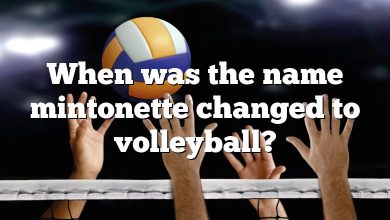 When was the name mintonette changed to volleyball?