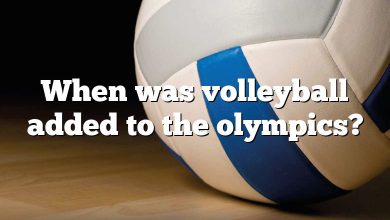 When was volleyball added to the olympics?