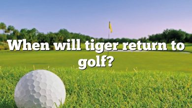 When will tiger return to golf?