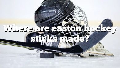 Where are easton hockey sticks made?