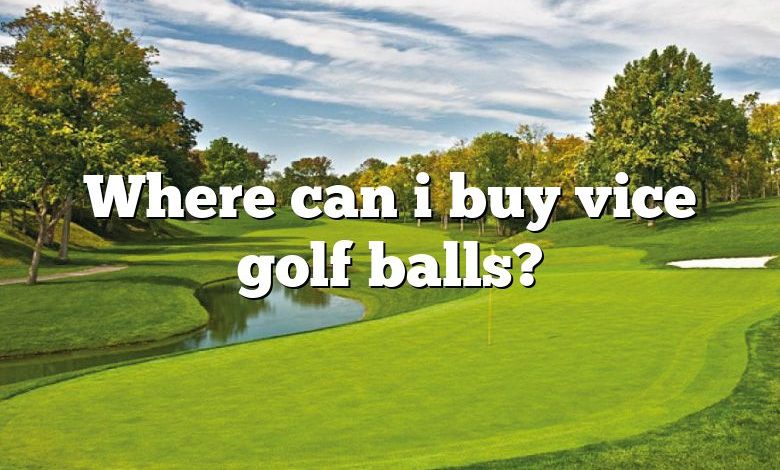 Where can i buy vice golf balls?