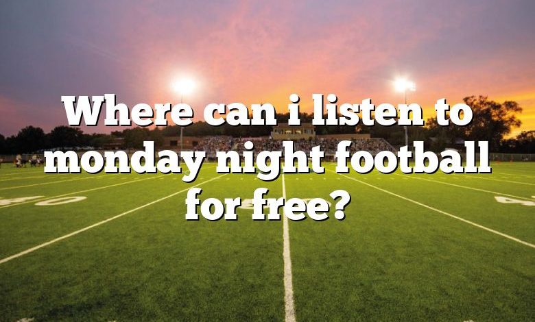 Where can i listen to monday night football for free?