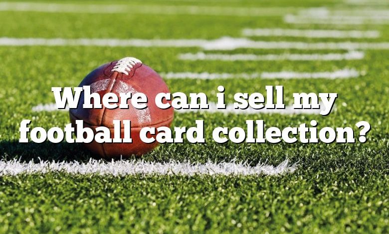 Where can i sell my football card collection?