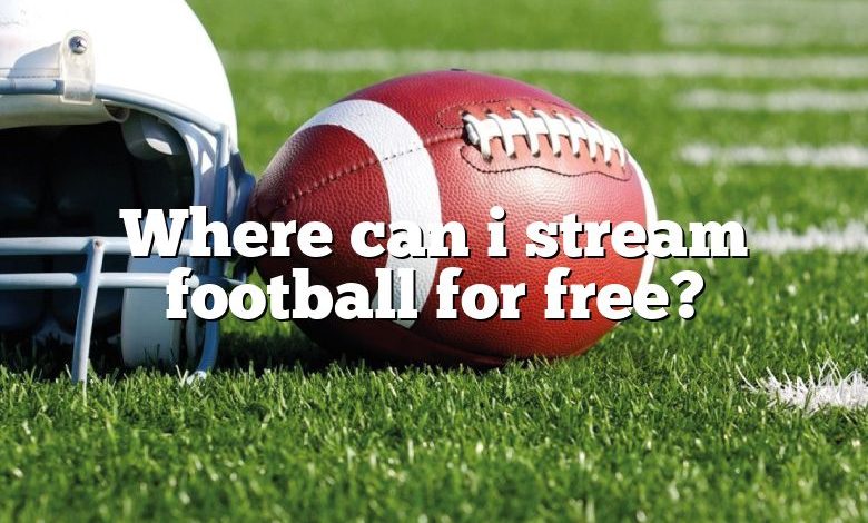 Where can i stream football for free?