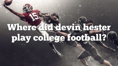 Where did devin hester play college football?