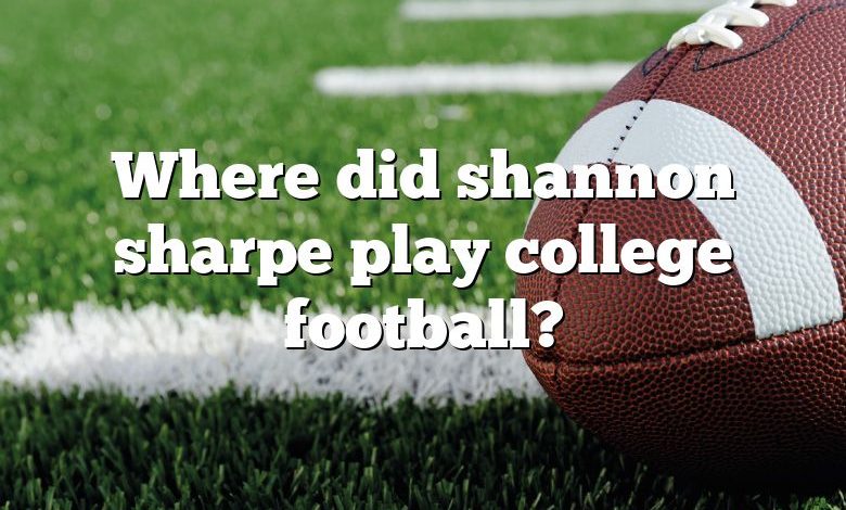 Where did shannon sharpe play college football?