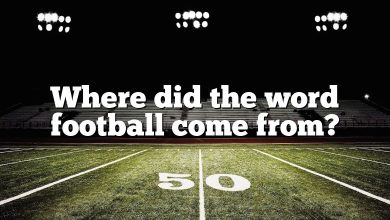 Where did the word football come from?
