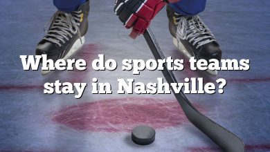 Where do sports teams stay in Nashville?