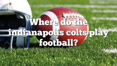 Where do the indianapolis colts play football?