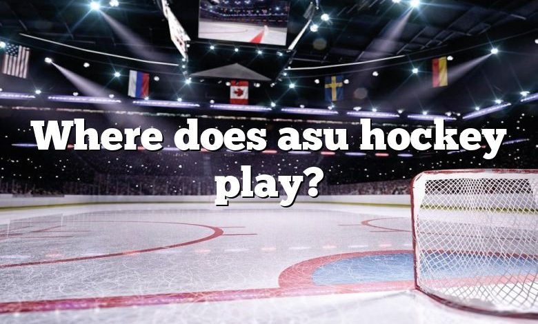 Where does asu hockey play?