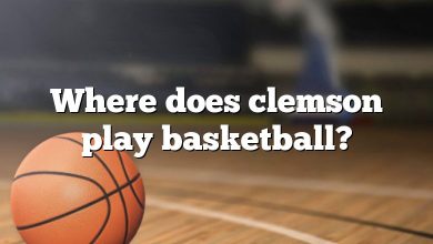 Where does clemson play basketball?