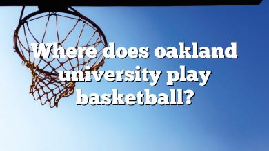 Where does oakland university play basketball?