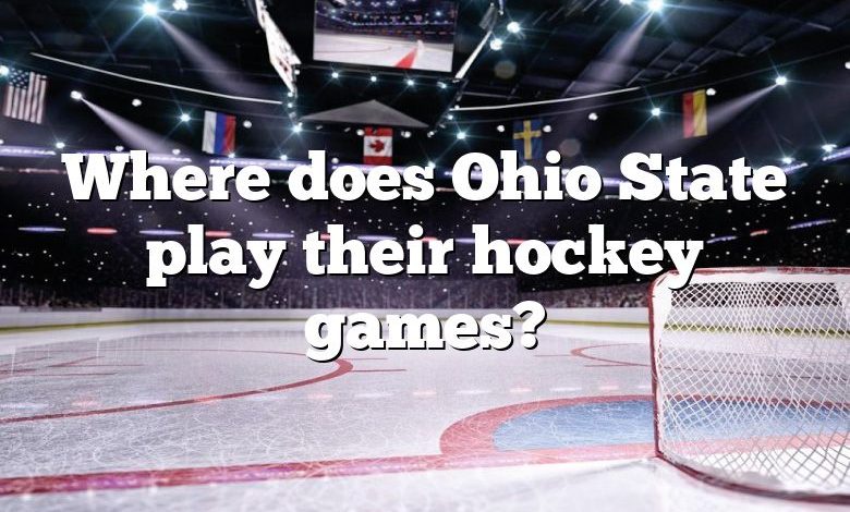 Where does Ohio State play their hockey games?