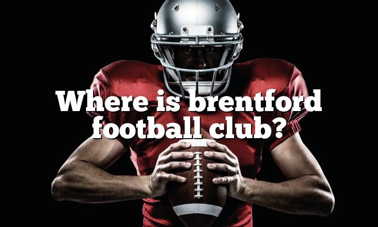 Where is brentford football club?