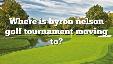 Where is byron nelson golf tournament moving to?