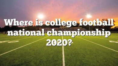 Where is college football national championship 2020?