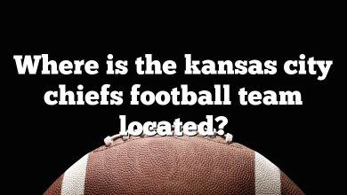 Where is the kansas city chiefs football team located?