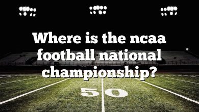 Where is the ncaa football national championship?