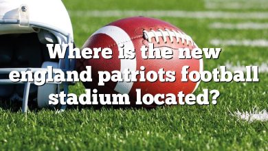 Where is the new england patriots football stadium located?