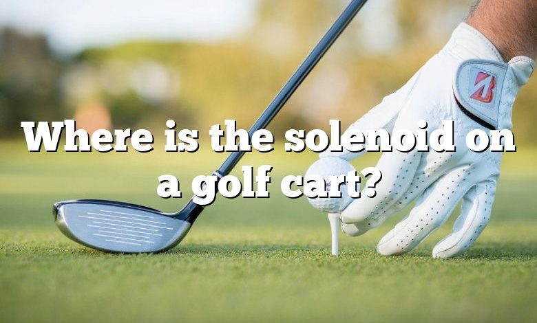 Where is the solenoid on a golf cart?