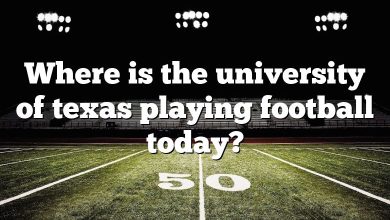 Where is the university of texas playing football today?