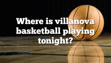 Where is villanova basketball playing tonight?