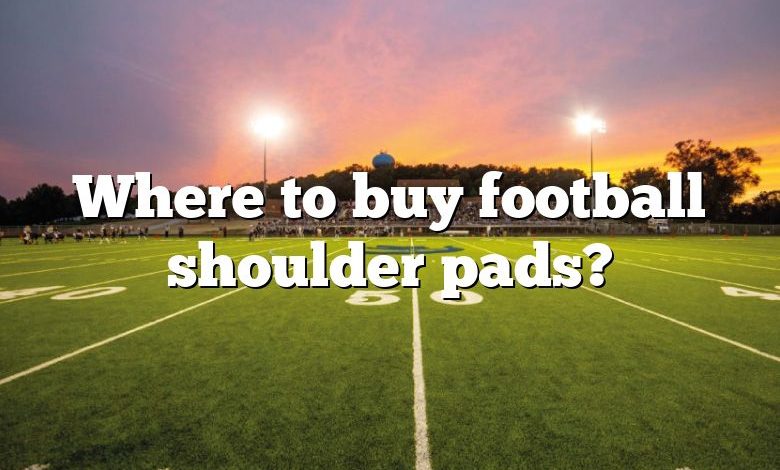 Where to buy football shoulder pads?
