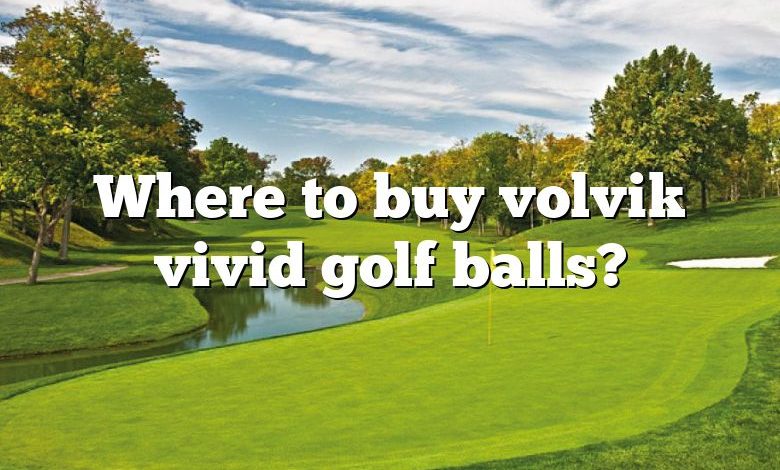 Where to buy volvik vivid golf balls?