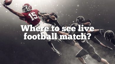 Where to see live football match?