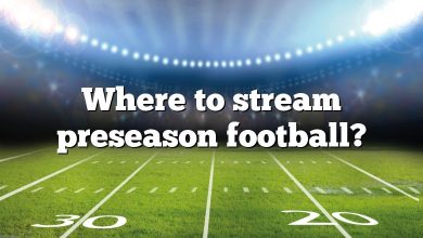 Where to stream preseason football?