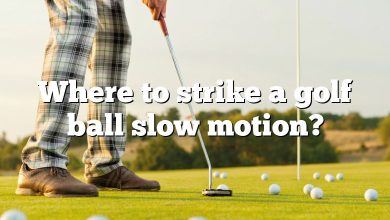 Where to strike a golf ball slow motion?