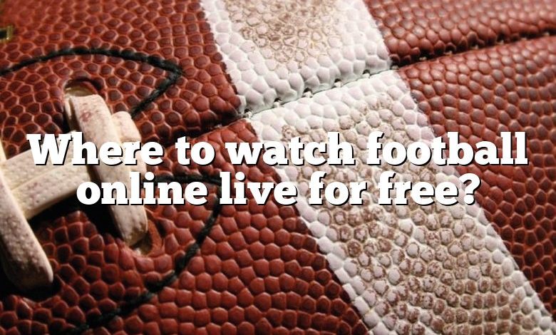 Where to watch football online live for free?