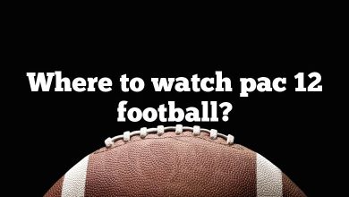 Where to watch pac 12 football?