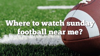 Where to watch sunday football near me?