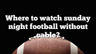 Where to watch sunday night football without cable?