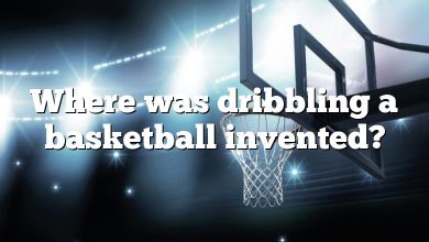 Where was dribbling a basketball invented?