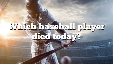 Which baseball player died today?