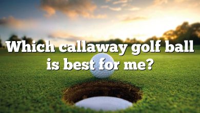 Which callaway golf ball is best for me?