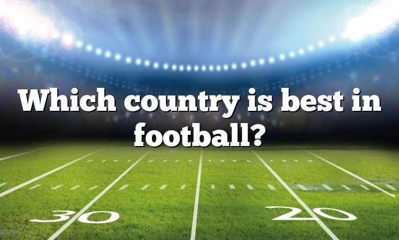 Which country is best in football?